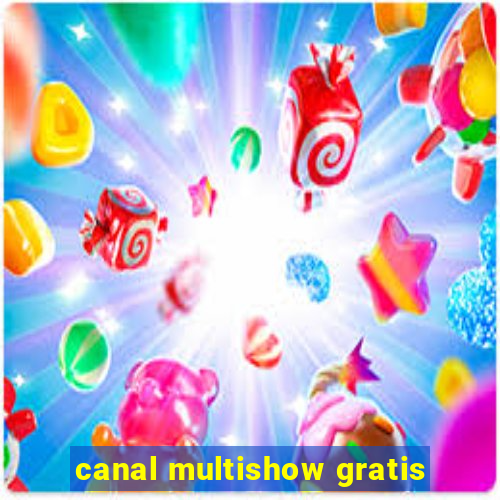 canal multishow gratis